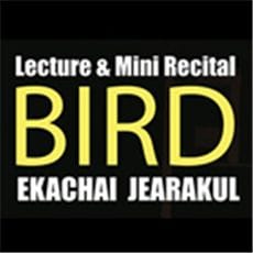 Lecture & Mini Recital - Bird Ekachai Jearakul