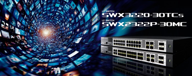 สวิตช์ L3 รุ่น SWX3220 / สวิตช์ L2 รุ่น SWX2320 ของ Yamaha (อัปลิงค์ 100G/25G)